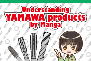 Understanding YAMAWA products by Manga